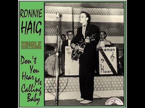 Ronnie Haig   Dont You Hear Me Calling Baby 1958