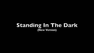 Standing In The Dark (New Version) - Lawson