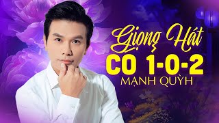 Ai Cũng Mê Mẩn trước Giọng Hát Có 1-0-2 này | Tuyển Chọn Bolero Mạnh Quỳnh Hay Nhất 2024