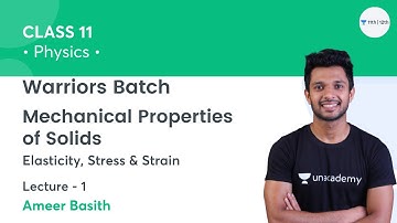 Mechanical Properties Of Solids L-1 | Warriors Batch | Class 11 Physics | Ameer Basith