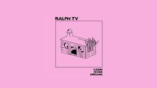 RALPH TV - Cabin Fever Dreams (Full Album)