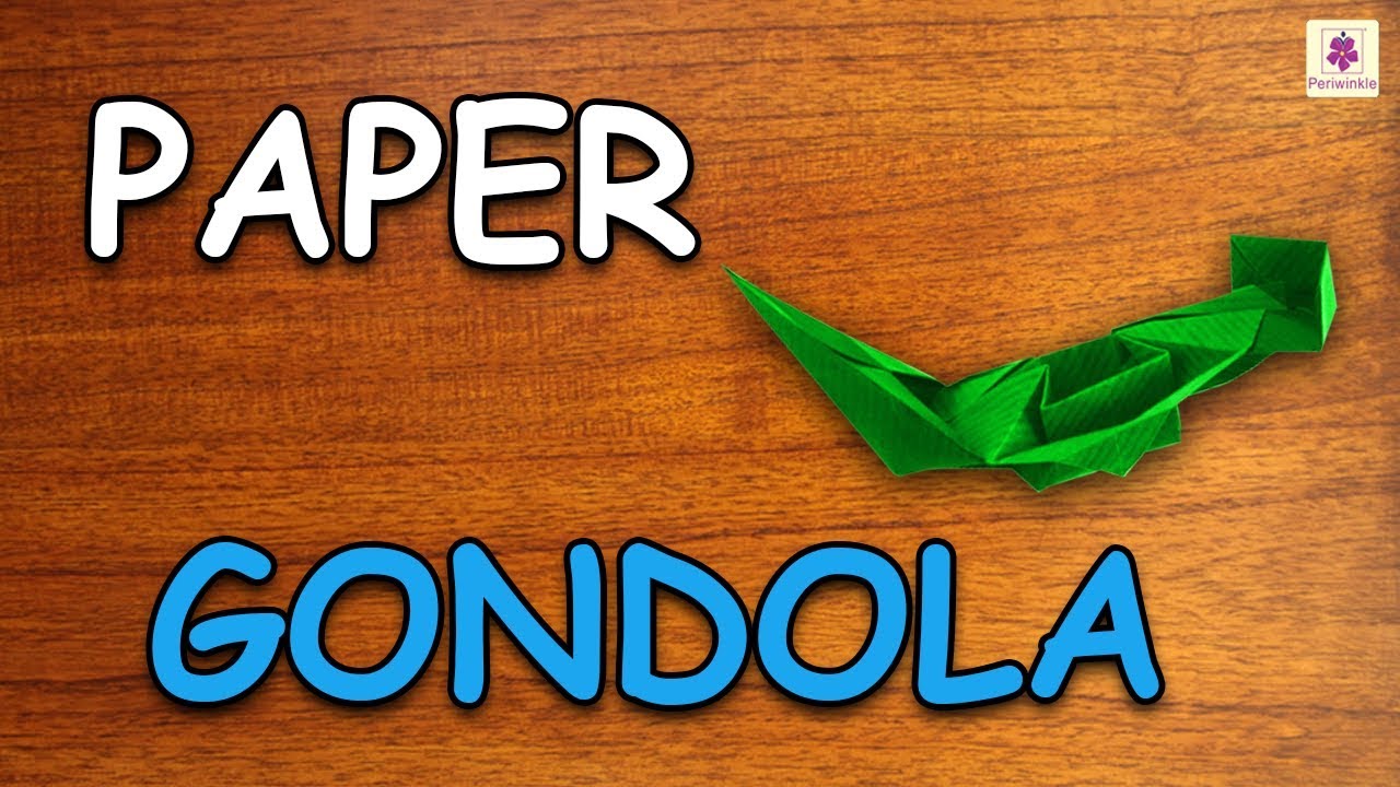Learn How To Make Gondola Using Paper | Origami For Kids | Periwinkle - YouTube