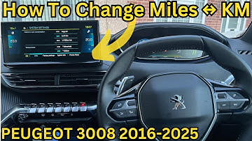 How To Change Miles To Kilometres On A Peugeot 3008 (2016-2025) - Change KM to Miles
