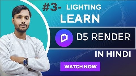 D5 Render Tutorial in Hindi | 3D Animation | D5 Render Course Part-3