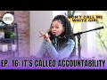 It S Called Accountability EP 16 The DCMWG Show 