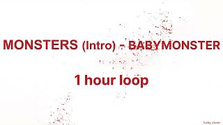 MONSTERS (Intro) - BABYMONSTER【1 hour loop/１時間耐久】