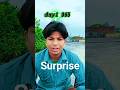 day1 🙏365 surprise 🫢