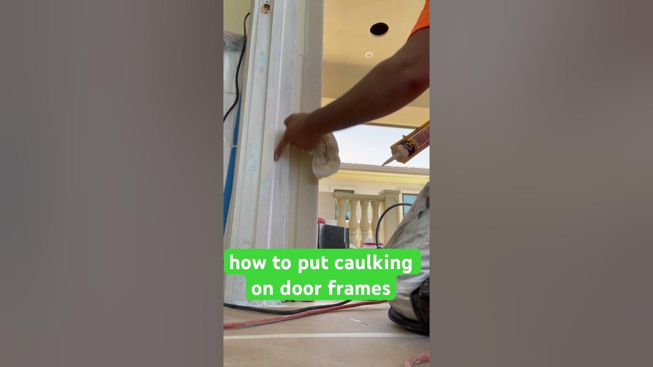 how-to-put-caulking-on-door-frames-youtube