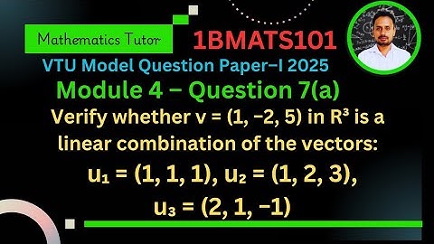 Linear combination of the vector | Vector space