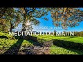 Mditation guide 10 min  mditation du matin  nergies positives  calme intrieur