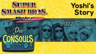 Yoshi's Story (Super Smash Bros. Melee) Jazz Cover - The Consouls chords