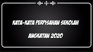 Kata-kata perpisahan sekolah angkatan 2020 bikin terharu.