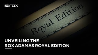 Unveiling The Rox Adamas Royal Edition
