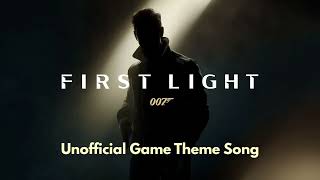 First Light - Unofficial Game Theme Song from the video game, James Bond First Light.