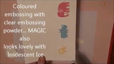 Colour Embossing with Clear Powder
