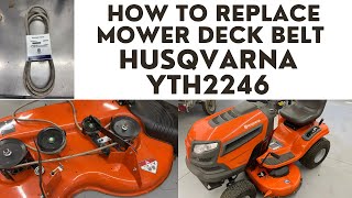 How to Replace Mower Deck Belt Husqvarna YTH 2246 Lawn Tractor