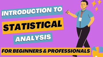 Introduction to Statistical Analysis : Unlocking the Power of Data for Beginners and Professionals