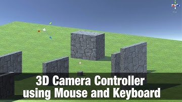 3D Camera Controller using Mouse and Keyboard for Unity 3D - Quick Setup in less than 1 min