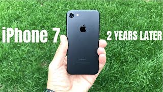 iPhone 7 2 Years Later!