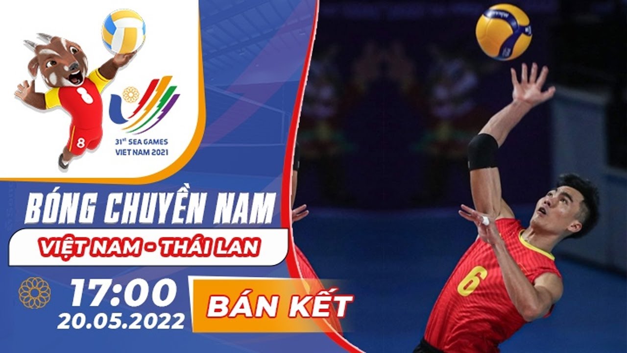 🔴TRỰC TIẾP | THÁI LAN – VIỆT NAM  | BÓNG CHUYỀN NAM SEA GAMES 31