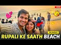 Finally  mumbai phuch gye rupali ke saath romentic walk juhu beach par 