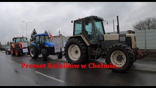 Relacja z protestu rolników w Chełmie - Agro Unia.