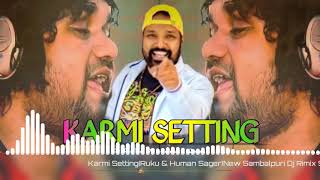 Karmi Setting(Ruku & Human Sager)New Sambalpuri Dj Rimix Song Dj Amit Swain