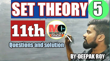 set theory for 11th, mathemstics origin, by-deepak roy sir