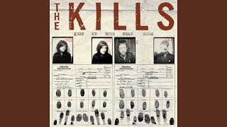 Video thumbnail of "The Kills - Kissy Kissy"