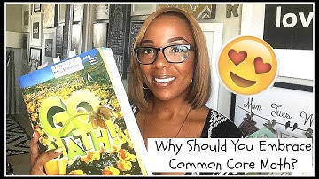 Why Should You Embrace Common Core Math?