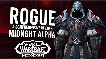The Big Rogue Revamp Is FINALLY HERE! New Talents For All 3 Specs | Midnight Alpha