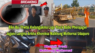Bike Bai Thwtai Kwlangjakma Loge Truck Baibo Pherajagwi Langma Arikha Khoroksa Malkhung Mothornai