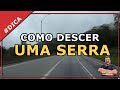 Dicas de como descer uma Serra - INICIANTES