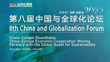 2022 China-Europe Economic Cooperation: Moving Forward with the Global Quest for Sustainability