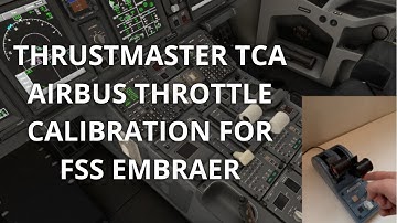 Thrustmaster TCA Airbus Throttle Calibration for FSS Embraer