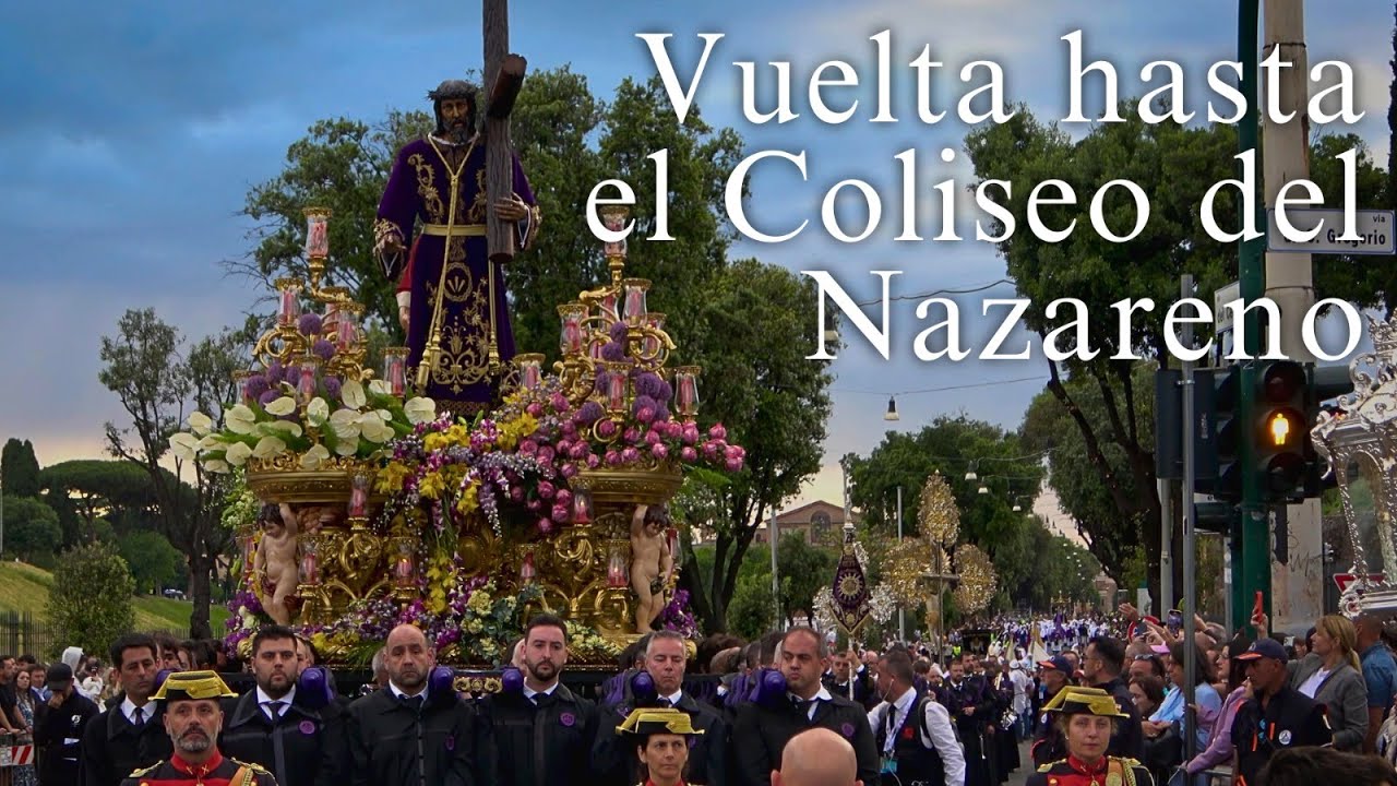 [4k] Vuelta del Nazareno de León hasta el Coliseo | Gran Procesión de Roma 2025 | Jubileo