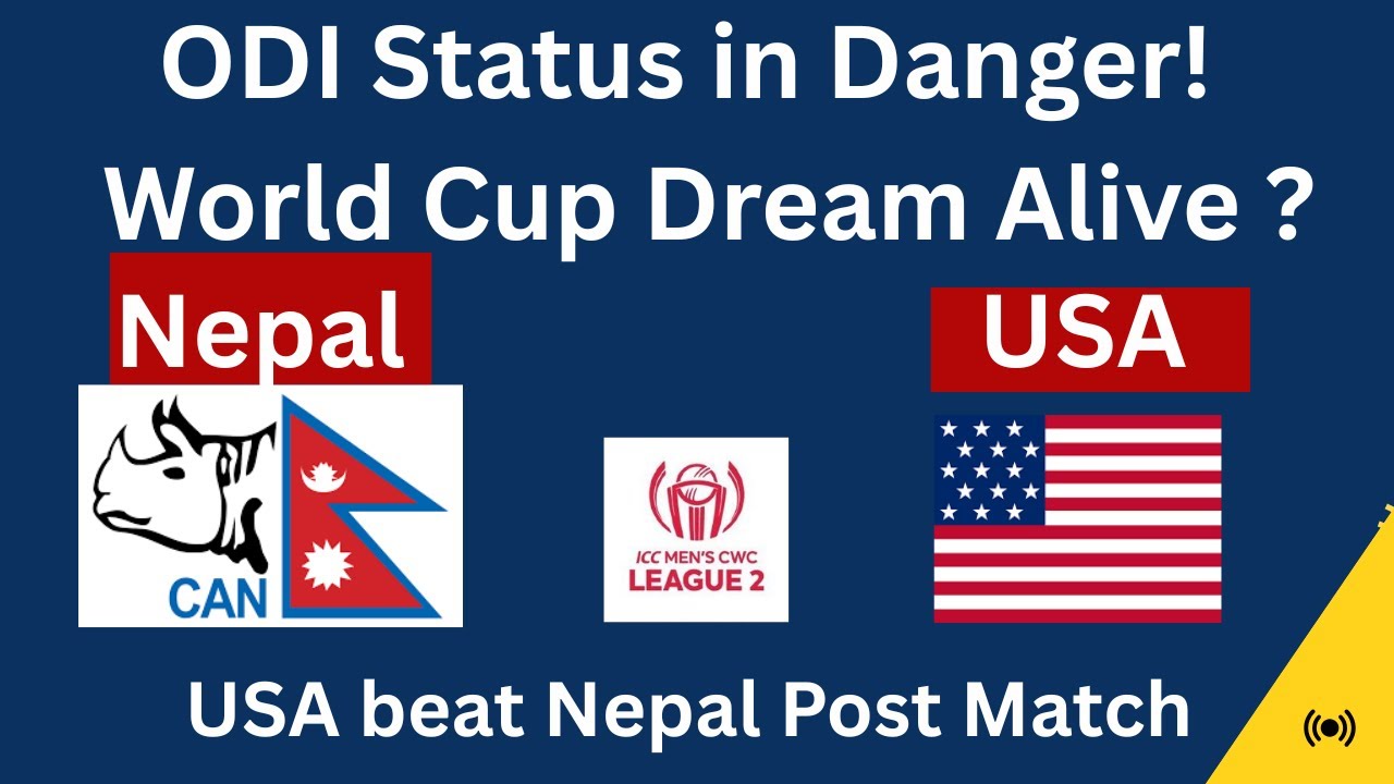 "Heartbreak for Nepal | Can We Still Save ODI Status & Dream of ODI World Cup Nepal vs USA