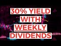 This new etf yields 30 and pays weekly dividends