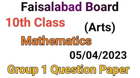 10th Class general math question paper 2023|Faisalabad board general math group 1 paper 2023