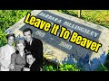 Famous Graves - LEAVE IT TO BEAVER TV Show Cast & Filming Location