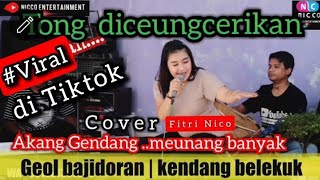 TONG DICEUNGCEURIKAN GEOL BAJIDORAN | KENDANG BELEKUK @niccoentertainment