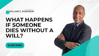 What happens if someone dies without a will