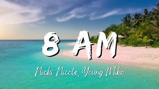 Nicki Nicole, Young Miko - 8 AM (Lyrics/Letra)