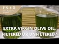 Extra virgin olive oil filtered or unfiltered