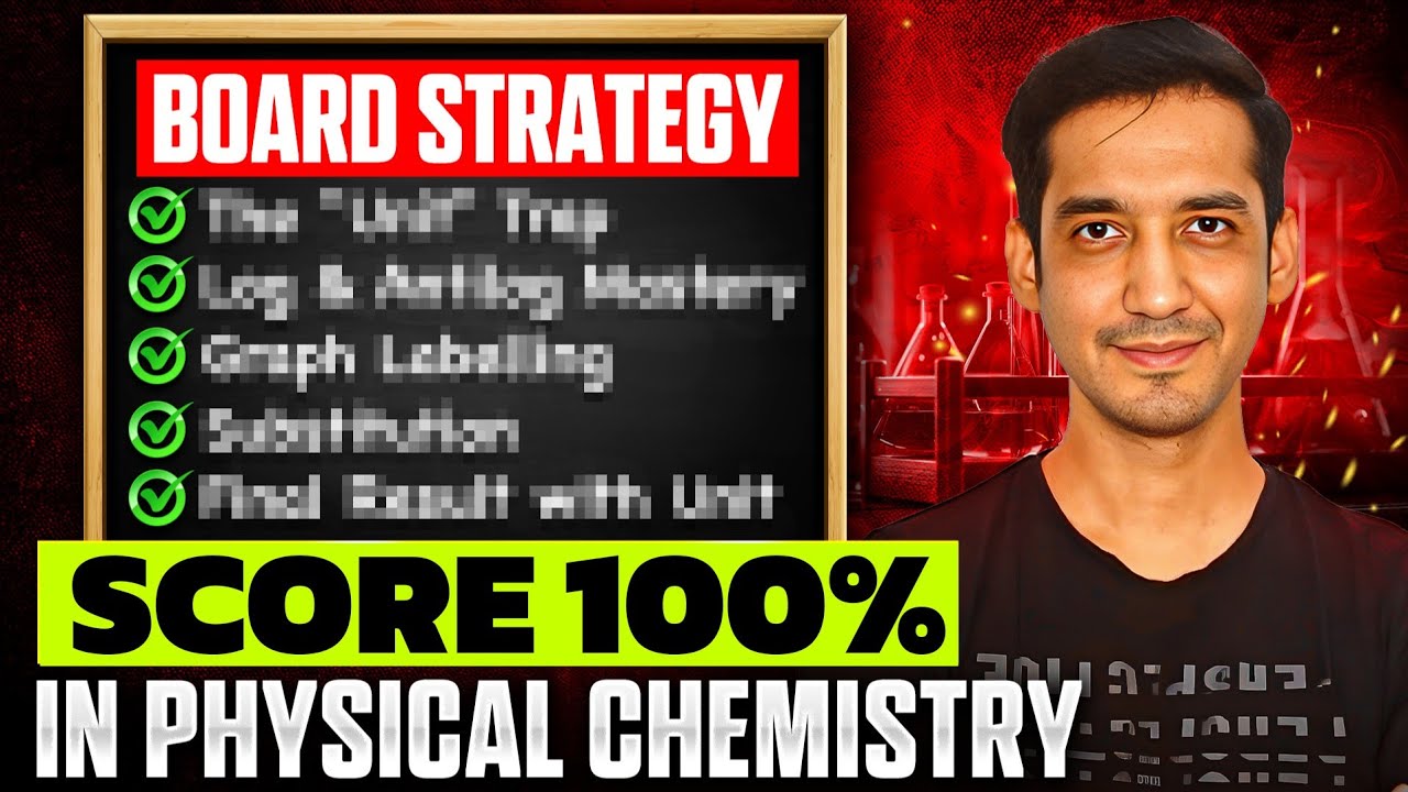 Physical Chemistry Score 100% Strategy | Boards | 2026