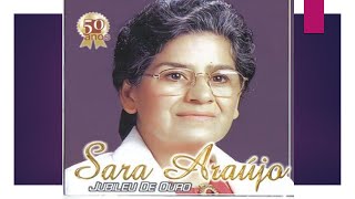 Sara Araújo - 50 anos/Jubileu de Ouro - 2010 cd completo