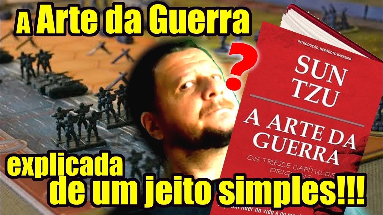 A Arte da Guerra bem explicadinha! YouTube A Arte da Guerra bem explicadinha! YouTube