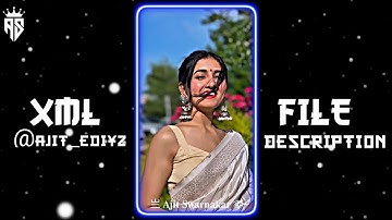 🔥HINDI SONG  XML FILE ❣️| TREND💥XML💦FILE|| NEW XML FILE🎟️🦋| NEW TREND XML👀💥|| @Ajit_Editz