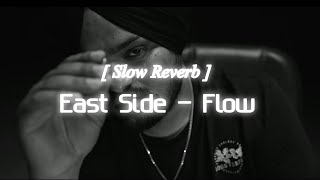 East side - Flow  #sidhu [ Slowed reverb ]  lo-fi song Resimi