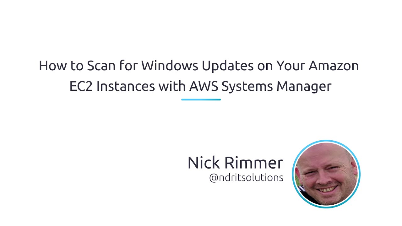 How To Scan For Windows Updates On Your Amazon Ec2 Instances With Aws Systems Manager Youtube How To Scan For Windows Updates On Your Amazon Ec2 Instances With Aws Systems Manager Youtube